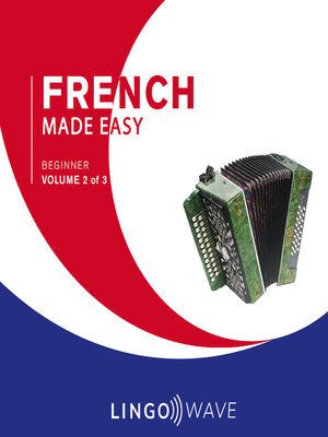 cover image of French Made Easy: Beginner, Volume 2